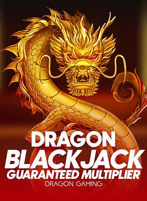 Dragon Blackjack - Guaranteed Multiplier™