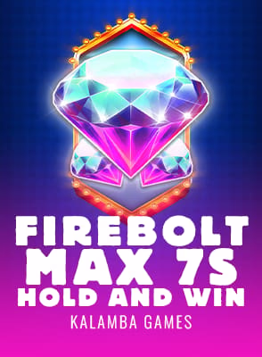 Firebolt Max 7s Hold and Win