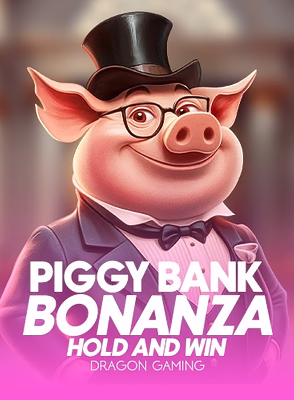 Piggy Bank Bonanza™ - Hold and Win